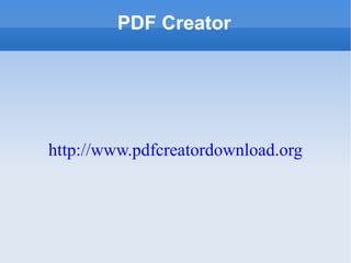 PDF Creator http://www.pdfcreatordownload.org 
