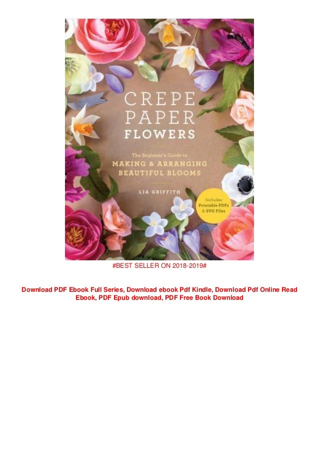 Download Pdfcrepe Paper Flowers The Beginner S Guide To Making And Arranging