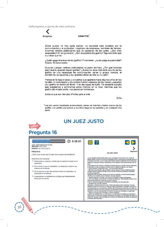 3636
UN JUEZ JUSTO
Pregunta 16
Sofía expresa un punto de vista contrario.
 