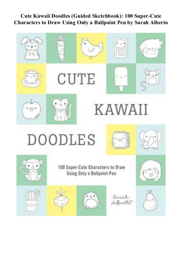 Pdf Download Cute Kawaii Doodles Guided Sketchbook 100 Super Cut Pdf Download Cute Kawaii Doodles Guided Sketchbook 100 Super Cut