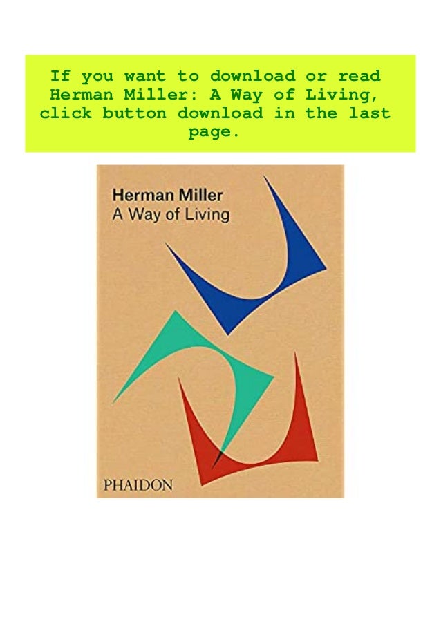 Pdf Download Herman Miller A Way Of Living Full Book Pdf Download Herman Miller A Way Of Living Full Book