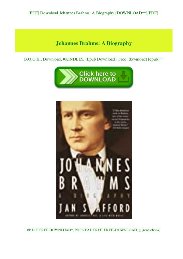 Pdf Download Johannes Brahms A Biography Download Pdf