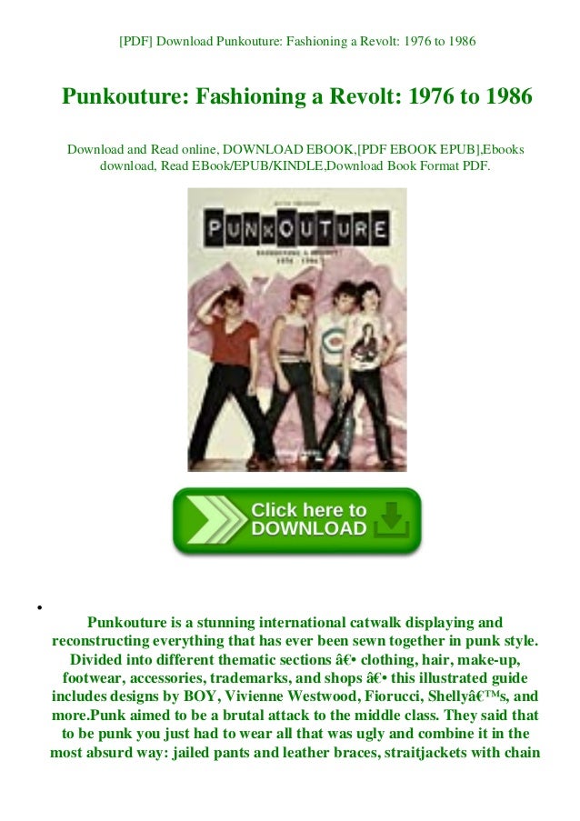 Pdf Download Punkouture Fashioning A Revolt 1976 To 1986 Read