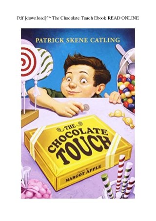 Pdf [download]^^ The Chocolate Touch Ebook READ ONLINE
 