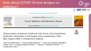 How about COVID-19 and dengue co-
infection?
 