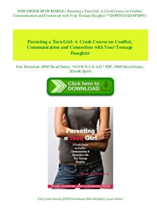 {PDF EBOOK EPUB KINDLE} Parenting a Teen Girl: A Crash Course on Conflict,
Communication and Connection with Your Teenage Daughter ^*DOWNLOAD@PDF#)}
Parenting a Teen Girl: A Crash Course on Conflict,
Communication and Connection with Your Teenage
Daughter
Free Download, (PDF) Read Online, *D.O.W.N.L.O.A.D.* PDF, (PDF) Read Online,
[EbooK Epub]
[txt], [read ebook], [PDF] Download, [EbooK Epub], {read online}
 