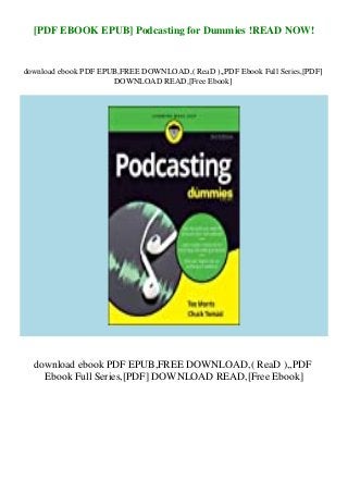 [PDF EBOOK EPUB] Podcasting for Dummies !READ NOW!
download ebook PDF EPUB,FREE DOWNLOAD,( ReaD ),,PDF Ebook Full Series,[PDF]
DOWNLOAD READ,[Free Ebook]
download ebook PDF EPUB,FREE DOWNLOAD,( ReaD ),,PDF
Ebook Full Series,[PDF] DOWNLOAD READ,[Free Ebook]
 
