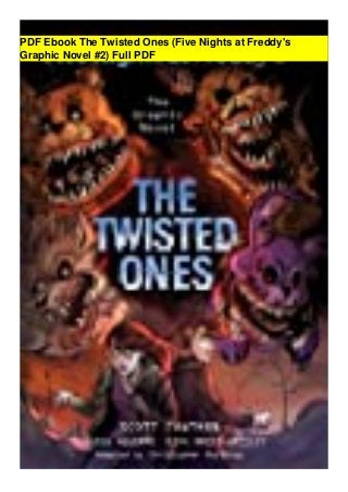 PDF Ebook The Twisted Ones (Five Nights at Freddy's
Graphic Novel #2) Full PDF
 