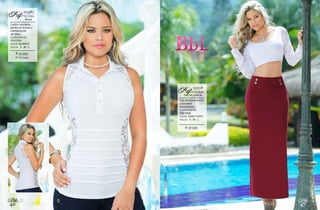46
Bbl
47
Bbl
$: 34.999
Cuello camisero,
perilla en frente y
combinación
de telas.
ELABORADO EN:
VISCOSA
COLOR: BLANCO
TALLAS: S - M - L
Blusa
012487
VICTORIARef:
XL: $: 37.999
$: 36.999
Con pretiana ancha
y botones
decorativos.
ELABORADO EN:
VISCOSA
COLOR: VINO TINTO
TALLAS: S - M - L
FALDA LARGA
251028
CAMERONRef:
 