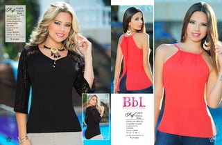61
Bbl
60
Bbl
$: 47.999
Manga 3/4 con
escote redondo,
imitación perilla y
combinación
de telas.
ELABORADO EN:
CHALIS
COLOR: NEGRO
TALLAS: S - M - L
Blusa
012464
PENELOPERef:
$: 30.999
Frente con alforzas
y espalda cruzada.
ELABORADO EN:
CHIFÓN
COLOR: CORAL
TALLAS: S - M - L
Blusa
012474
ROSALÍARef:
 