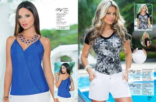 92
Bbl
93
Bbl
$: 29.999
Frente cruzado,
cargadera en
cadenas.
ELABORADO EN:
CHALIS
COLOR: AZUL REY
TALLAS: S - M - L
Blusa
012493
CANDELARef:
$: 49.999
Pretina anatómi-
ca, con guarda
polvo y tapa
en bolsillos.
ELABORADO EN:
DRILL LYCRA
COLOR: BLANCO
TALLAS: S - M - L
Short
191013
MARYSERef:
XL: $: XX.999
$: 26.999
Escote en V,
manga corta en
combinación de
telas.
ELABORADO EN:
VISCOSA
COLOR: NEGRO
TALLAS: S - M - L
Blusa
012452
MICHELLERef:
XL: $: 29.999
 