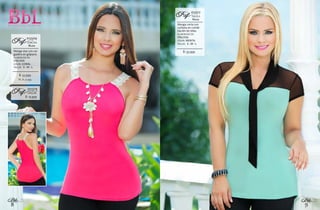 9
Bbl
8
Bbl
$: 33.999
Manga sisa con car-
gadera en gripiure.
ELABORADO EN:
VISCOSA
COLOR: CORAL
TALLAS: S - M - L
Blusa
012509
CONCHARef:
XL: $: 37.999
$: 35.999
Manga corta con
corbata en combi-
nación de telas.
ELABORADO EN:
VISCOSA
COLOR: MENTA
TALLAS: S - M - L
Blusa
012512
DALILARef:
$: 15.999
201379
COLLARRef:
 