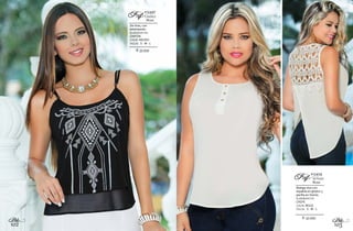102
Bbl
$: 35.999
De tiras, con
estampado.
ELABORADO EN:
CHIFÓN
COLOR: NEGRO
TALLAS: S - M - L
Blusa
012497
CANDICERef:
$: 45.999
Manga sisa con
espalda en gripiur y
perilla en frente.
ELABORADO EN:
CREPE
COLOR: BEIGE
TALLAS: S - M - L
Blusa
012459
BETIANARef:
103
Bbl
 