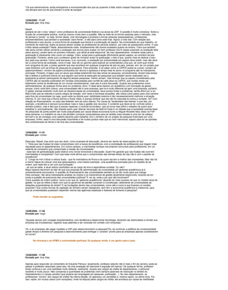 “Os que sobrevivemos, ainda amargamos a incompreensão dos que se puseram a falar sobre nossas fraquezas, sem pensarem
nos tempos sem sol de que tiveram a sorte de escapar.”



12/06/2009 - 11:47
Enviado por: Ana Dias

Nassif,
gostaria de dar o meu “pitaco” como professora de universidade federal e ex-aluna da USP. A questão é muito complexa. Sobre a
função da universidade pública, você já colocou muito bem a questão. Não se trata de só formar pessoas para o mercado, mas
de pensar a “ponta”, ou seja, formar ideias, criar tecnologias e produtos e formar pessoas (pesquisadores, professores,
empreendedores) que pensem a sociedade “para frente”, e não para como está hoje. Agora, a vida real. Com relação aos
professores e aos alunos, a única forma de avaliação que temos é a publicação de papers. Na universidade em que trabalho, no
momento da matrícula, todos os alunos devem avaliar os professores do período anterior, por meio de questionário online. O que
é feito dessa avaliação? Nada, absolutamente nada. Simplesmente não somos avaliados quanto ao ensino. Claro que também
não seria correto utilizar somente a avaliação dos alunos para avaliar um bom professor (há N vieses possíveis na avaliação feita
pelos alunos), porém seria um primeiro indicador, que afinal já está disponível. No meu departamento, ministrar aulas para a
graduação é claramente visto como um castigo. Claro: aulas para a graduação dificilmente geram papers, ao contrário da pós-
graduação. Portanto, ainda que o professor goste de ministrar aulas na graduação, o fato é que, quanto mais se dedicar a isso,
pior para sua carreira. Como você escreveu, e eu concordo, a avaliação por produtividade em papers deve existir, mas não deve
ser a única forma de avaliação, como é hoje. Isso dá um gancho para explicar ao comentarista Lima que, se você quer entrar
num programa de pós, e posso garantir que isso acontece em qualquer programa de pós do país, precisa, sim, ter um projeto que
case direitinho com as linhas de pesquisa do programa. Para entender, é só saber como a CAPES avalia os cursos: número de
papers/professor, número de papers produzidos por alunos e egressos e tempo total do aluno no programa são os indicadores
principais. Portanto, é lógico que um aluno que esteja totalmente fora das linhas de pesquisa, provavelmente, levará mais tempo
até a defesa e publicará menos do que alguém que entre já adequado às pesquisas que estejam sendo realizadas (se o
postulante já estiver participando de alguma dessas pesquisas, melhor ainda!). Vale lembrar que os papers considerados pela
CAPES são só aqueles publicados em revistas chanceladas pelo comitê de cada área na CAPES, que muitas vezes vai
totalmente contra as tendências de um mundo transdisciplinar, mas isso é outra discussão. Quanto aos professores como
administradores, de qualquer forma será um problema, acho. O ideal seria mesmo um acadêmico com formação de gestor,
porque, como você bem coloca, uma universidade não é uma empresa; geri-la é muito diferente de gerir uma empresa, portanto.
O gestor precisa entender muito bem as idiossincrasias da universidade, seus pontos fortes e problemas, tarefa difícil por si só.
Mas é fato que as reitorias e outros cargos de direção, com raras e honrosas exceções, são vistos como passo para uma carreira
para fora da universidade (ou seja, quem está na reitoria quer visibilidade externa e não necessariamente melhorar a situação
interna). E, por mais que a Ruiva admire a Suely Vilela, é preciso lembrar que ela não foi colocada lá contra a vontade, né? Com
relação ao financiamento, no caso das federais, tem-se outro dilema. Por causa de “escândalos das lixeiras” e que tais, por
exemplo, a tendência é sempre burocratizar mais e mais a gestão dos recursos. É evidente que deve-se ter controle sobre o
dinheiro público, mas é fato que é preciso repensar o controle burocrático, que só torna mais difícil o trabalho de quem quer
trabalhar e, principalmente, não impede quem quer desviar recursos de fazê-lo! Esse é um debate que a sociedade precisa fazer.
As pesquisas de ponta podem ser muito prejudicadas por causa dessa burocracia burra (o Miguel Nicolelis falou disso na FSP
essa semana), e o trabalho do dia a dia também (comprar computadores para as tarefas mais simples é uma dor de cabeça
terrível! e eu só consegui uma cadeira decente para trabalhar com o dinheiro de um projeto de pesquisa financiado por uma
empresa). Enfim, essa é uma discussão importante e há muitos pontos mais que eu nem mencionei; espero para ler as opiniões
dos comentaristas de dentro e de fora das universidades.



12/06/2009 - 11:51
Enviado por: romeo

Desculpe, Nassif, mas acho que seu texto, como proposta de discussão, deveria ser isento de observações do tipo:
1. “Diria que nas Exatas há maior compromisso com a busca de excelência, com a contratação de professores que tragam mais
reputação para os departamentos. Em outros campos, a marmelada começa nos próprios concursos para professores, em um
sistema de compadrio que compromete a missão da Universidade.”
- esse tipo de generalização pode obstruir e/ou tornar emocional a discussão. Quem lhe garante que nas Exatas não ocorram
marmeladas e compadrios? Com que base você afirma que o compromisso das demais áreas da Usp não é com o padrão de
excelência?
2. “Longe de mim criticar a reitora Suely - que foi orientadora da Ruiva e de quem ela tem a melhor das impressões. Mas não há
a menor lógica de colocar uma boa pesquisadora, uma mestra exemplar, uma acadêmica premiada para um desafio de tal
ordem, que nada tem a ver com sua formação.”
- ao que se sabe, a atual reitora candidatou-se ao cargo de livre e espontânea vontade. Ou não?
Meus reparos decorrem do fato de que sua proposta de administração da universidade por gestores acadêmicos já é
suficientemente provocativa. A questão do financiamento das universidades também já vai dar muito pano pra manga.
Para começar, não seria interessante analisar os modos e os mecanismos de gestão atualmente disponíveis, levando-se em
conta a questão da autonomia das universidades públicas? E ver se, onde e por que não funcionam?
Outra questão de ordem prática: como e por que os “gestores acadêmicos” deverão ter mais sucesso do que no modelo atual de
gestão, no que se refere a fazer com que os governos de plantão cumpram a Constituição, destinando às universidades as
dotações orçamentárias de direito? E as fundações dentro das universidades, como são e como é que ficariam no modelo
proposto? Que outras formas de captação de dinheiro seriam desejáveis, sem ferir a autonomia acadêmica e intelectual, para
que as universidades pudessem depender menos das agências estaduais e federais de fomento à pesquisa?

       Pode mandar as sugestões.




12/06/2009 - 11:55
Enviado por: hugo

“Aqueles alunos com vocação empreendedora, com tendência a desenvolver tecnologia, deveriam ser estimulados a montar sua
empresa (as incubadoras), registrar suas patentes e ser colocado em contato com empresas.”

Ok, e as empresas vão pagar royalties a USP pelo desenvolvimetno e pesquisa?Ou vai continuar a patifaria da univesrersidade
gastar tempo e dinheiro em pesquisa e desnvolvimento para entregar o “produto” pronto para as empresas apenas conabilizarem
os lucros?

       Na Unicamp e na UFMG a universidade participa. De qualquer modo, é um ganho para o país.




12/06/2009 - 11:58
Enviado por: Ana Dias

Apenas para responder ao comentário do Eduardo Petrucci: atualmente, professor adjunto não é mais o fim da carreira; pode-se
passar a professor associado (para isso, há uma avaliação de memorial e arguição em banca). De qualquer forma, professor
titular continua a ser uma realidade muito distante, realmente. Quanto aos cargos de chefia de departamento: o adicional
recebido é muito pouco. Não compensa a quantidade de problemas (nem sempre passíveis de resolução no âmbito do
Departamento) e o tempo perdido (que poderia ser empregado em pesquisa, publicação…). No meu departamento, os
professores “correm” dos cargos de chefia! Na última eleição, só apareceu um candidato e, mesmo assim, na última hora. Por
isso, repito: em muitos casos (com exceções), onde há disputa pelos cargos de chefia, ela acontece por causa da visibilidade
 