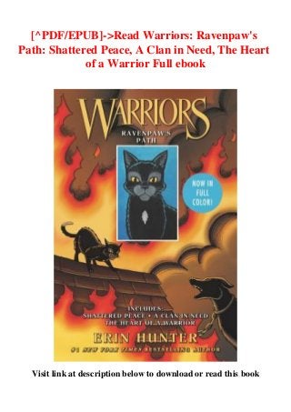 [^PDF/EPUB]->Read Warriors: Ravenpaw's
Path: Shattered Peace, A Clan in Need, The Heart
of a Warrior Full ebook
Visit link at description below to download or read this book
 