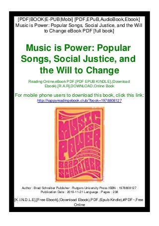 [PDF|BOOK|E-PUB|Mobi] [PDF,EPuB,AudioBook,Ebook]
Music is Power: Popular Songs, Social Justice, and the Will
to Change eBook PDF [full book]
Music is Power: Popular
Songs, Social Justice, and
the Will to Change
Reading Online,eBook PDF,[PDF EPUB KINDLE],(Download
Ebook),[R.A.R],DOWNLOAD,Online Book
For mobile phone users to download this book, click this link:
http://happyreadingebook.club/?book=1978808127
Author : Brad Schreiber Publisher : Rutgers University Press ISBN : 1978808127
Publication Date : 2019-11-21 Language : Pages : 238
[K.I.N.D.L.E],[Free Ebook],(Download Ebook),PDF,(Epub Kindle),#PDF~,Free
Online
 