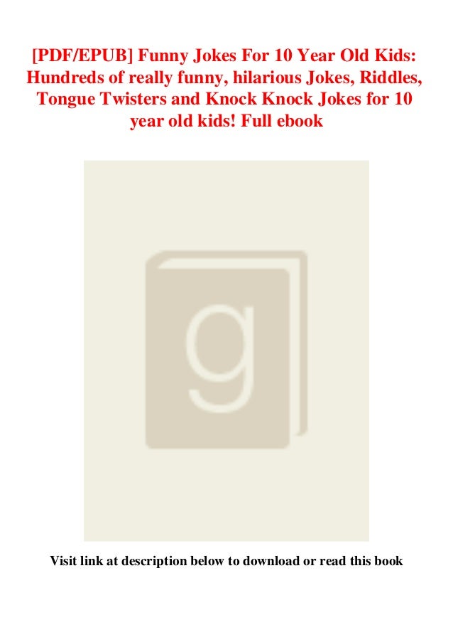 [PDFEPUB] Funny Jokes For 10 Year Old Kids Hundreds of really funny