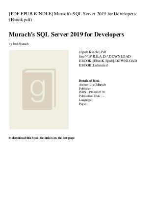 [PDF EPUB KINDLE] Murach's SQL Server 2019 for Developers
(Ebook pdf)
Murach's SQL Server 2019 for Developers
by Joel Murach
(Epub Kindle),Pdf
free^^,#^R.E.A.D.^,DOWNLOAD
EBOOK,[EbooK Epub],DOWNLOAD
EBOOK,Unlimited
Details of Book
Author : Joel Murach
Publisher :
ISBN : 1943872570
Publication Date : --
Language :
Pages :
to download this book the link is on the last page
 