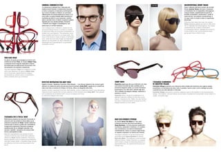 LINDBERG: connubio di stile!                                                                                                                                                                         Unconventional Jeremy Tarian
                                                      La collezione Lindberg Horn, realizzata dal                                                                                                                                                          Dopo il debutto dell’anno scorso, gli occhiali
                                                      celebre brand danese, è interamente lavorata                                                                                                                                                         firmati Jeremy Tarian ritornano a proporre
                                                      a mano e propone un’esclusiva combinazione                                                                                                                                                           un divertente mix di originalità e stravaganza:
                                                      tra il corno di bufalo e il titanio: un connubio                                                                                                                                                     cinque modelli, caratterizzati da giochi di
                                                      affascinante che fonde tradizione e futuro in un                                                                                                                                                     tonalità contrastanti, evidenziano i profili di
                                                      unico stile. La parte frontale della montatura è                                                                                                                                                     nuove forme, non proprio convenzionali, a
                                                      costituita da strati di corno laminato, mentre                                                                                                                                                       cui ogni volto è invitato a dare un significato
                                                      aste e cerniere sono in titanio e possono essere                                                                                                                                                     personale.
                                                      regolate per una calzata perfetta. Entrambi                                                                                                                                                          Following their debut last year, the Jeremy
                                                      i materiali sono leggeri e ipoallergenici, per                                                                                                                                                       Tarian signature glasses are back to offer a fun
                                                      assicurare un comfort assoluto.                                                                                                                                                                      mix of originality and extravagance. Five styles,
                                                      The Lindberg Horn collection, created by the                                                                                                                                                         characterised by a playful combination
                                                      renowned Danish brand, is worked on entirely                                                                                                                                                         of contrasting colours, highlight the contours
                                                      by hand and offers an exclusive combination of                                                                                                                                                       of the profile in new, unconventional ways
                                                      buffalo horn and titanium. This attractive union                                                                                                                                                     giving each face a distinct look.
                                                      fuses tradition and future in a unique style. The
                                                      front of the frame is made of layers of laminated
                                                      horn, while the arms and hinges are adjustable
                                                      titanium for the perfect fit. Both materials are
                                                      lightweight and hypoallergenic to guarantee
                                                      complete comfort.




Theo goes wild!
Un gioco di parole accompagna la nuova mini
collezione firmata Theo. Si chiama Water-l’eau
e presenta forme originali realizzate in titanio
ed enfatizzate da abbinamenti bicromatici che
sicuramente non passano inosservati.
The new signature Theo mini collection comes
with a pun attached. Its name is Water-l’eau
and it comprises original titanium shapes,
accentuated by vibrant colour combinations
which certainly don’t go unnoticed.


                                                      Detective inspiration for Andy Wolf                                                             Sunny News                                            L’eleganza scandinava
                                                      Agatha Christie, l’ispettore Colombo, Miss Marple… I più famosi detective dei romanzi gialli    Superdry aggiunge alla sua collezione da vista,       di Carlottas Village
                                                      ispirano la collezione estiva del giovane brand austriaco Andy Wolf, regalando ai modelli da    una linea di occhiali da sole, perfetta per la        Carlottas Village presenta una collezione estiva fedele alla tradizione del migliore design
                                                      sole e da vista un pizzico di intrigo e di ironia, oltre a un elegante stile retrò.             prossima stagione calda. Le nuove montature           scandinavo: le montature da vista, tutte in acetato, hanno colori vividi e dettagli accurati,
                                                      Agatha Christie, Lieutenant Columbo, Miss Marple...some of detective novels’ most well-known    propongono uno stile retrò, ispirato agli anni        custoditi da uno stile delicato e minimale.
                                                      inspectors have inspired the summer collection of the Austrian brand Andy Wolf. Their glasses   ’60 e risaltato da eleganti dettagli, realizzati in
                                                                                                                                                                                                            Carlottas Village introduces a summer collection loyal to the tradition of top Scandinavian
                                                      and sunglasses are endowed with a touch of intrigue and irony,                                  bamboo o corno.
                                                                                                                                                                                                            design. The brightly coloured frames are all made of acetate and incorporate minute detail in a
                                                      as well as an elegant retro style.                                                              Superdry adds a range of sunglasses to its            subtle, minimalist style.
                                                                                                                                                      glasses collection, perfect for the next sunny
                                                                                                                                                      season. Inspired by the 1960s, the new frames
                                                                                                                                                      are retro in style and stand out because of the
                                                                                                                                                      elegant bamboo or horn detail.




L’eleganza che si tocca: Tavat
Raffinatezza estetica ed elementi funzionali si                                                                                                       Quay (eco-friendly) Eyewear
uniscono per raccontare la storia della nuova                                                                                                         Si chiama None The Wiser la “neo nata”
collezione proposta da Tavat: Tactile Collection.                                                                                                     collezione lanciata dal brand australiano
L’amore per la natura e quello per l’architettura                                                                                                     Quay Eyewear. La linea propone quattordici
si esprimono attraverso lussuose montature                                                                                                            montature, realizzate in bamboo o in acetato,
caratterizzate da un dettaglio speciale: una                                                                                                          che condividono una serie d’interessanti
cerniera “gioiello”, semplice ma incisiva nella                                                                                                       caratteristiche: hanno un prezzo ragionevole,
forma e percepibile al tatto.                                                                                                                         un aspetto originale e un’anima eco friendly.
Beautiful sophistication and simple function                                                                                                          The latest collection to be launched by the
combine to tell the story of the new collection                                                                                                       Australian brand Quay Eyewear is named
offered by Tavat: Tactile Collection. The luxury                                                                                                      None the Wiser. The collection covers fourteen
frames express a love of nature and architecture                                                                                                      different frames, made of bamboo or acetate,
with their unique detail - a jewelled hinge, simple                                                                                                   which share a range of interesting features: a
but effective in its form and discernible to the                                                                                                      reasonable price, an original look and an eco-
touch.                                                                                                                                                friendly soul.
                                                                        48                                                                                                                                                   49
 