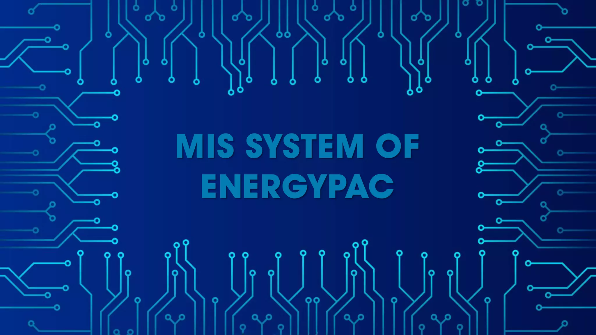 mis-system-of-energypac-ppt