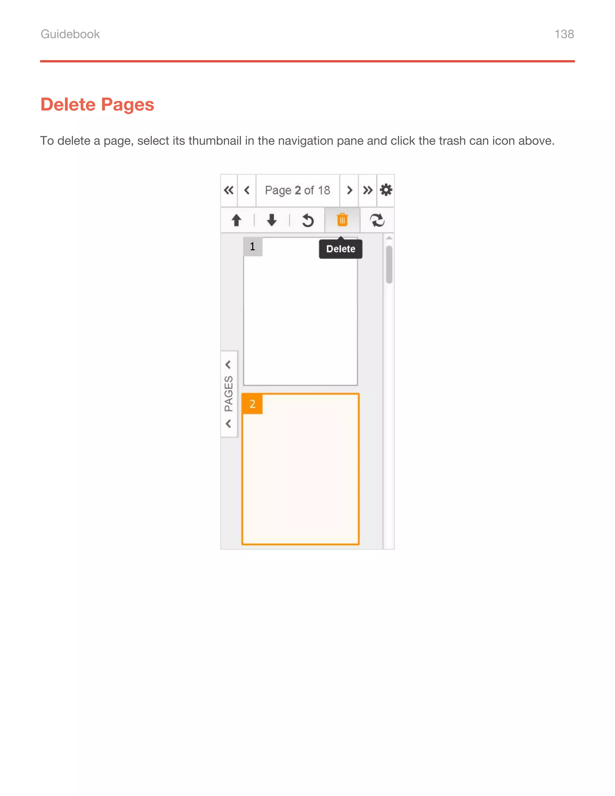 Guidebook 138
Delete Pages
To delete a page, select its thumbnail in the navigation pane and click the trash can icon above.
 
