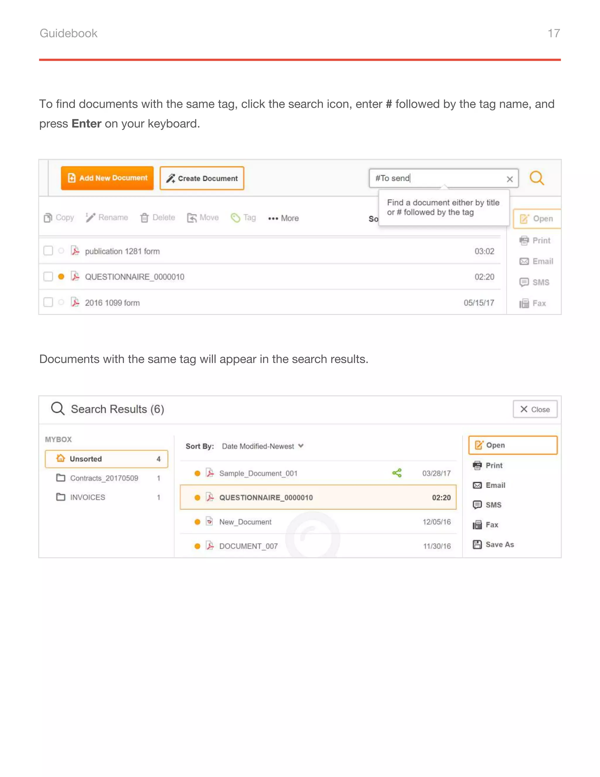Guidebook 17
To find documents with the same tag, click the search icon, enter # followed by the tag name, and
press Enter on your keyboard.
Documents with the same tag will appear in the search results.
 