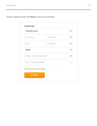 Guidebook 123
Create a signature and click Done to save your template.
 