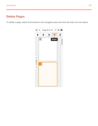 Guidebook 138
Delete Pages
To delete a page, select its thumbnail in the navigation pane and click the trash can icon above.
 