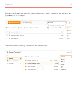 Guidebook 17
To find documents with the same tag, click the search icon, enter # followed by the tag name, and
press Enter on your keyboard.
Documents with the same tag will appear in the search results.
 