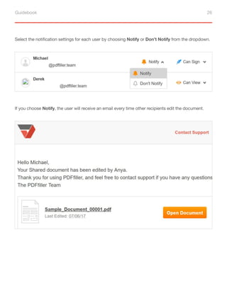Guidebook 26
Select the notification settings for each user by choosing Notify or Don’t Notify from the dropdown.
If you choose Notify, the user will receive an email every time other recipients edit the document.
 