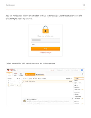 Guidebook 42
You will immediately receive an activation code via text message. Enter the activation code and
click Verify to create a password.
Create and confirm your password — this will open the folder.
 