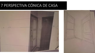 7 PERSPECTIVA CÓNICA DE CASA
 
