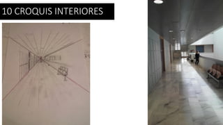 10 CROQUIS INTERIORES
 