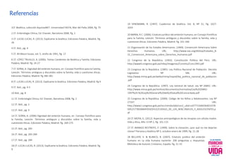 Referencias
1Cf. Bioética, colección AquinasNET. Universidad FASTA, Mar del Palta 2004, Pg. 75
2 Cf. Embriología Clínica, Ed. Elsevier, Barcelona 2008, Pg. 2
3 Cf. LUCAS LUCAS, R. (2013). Explícame la bioética. Ediciones Palabra, Madrid. Pg.
26
4 Cf. Ibid., pg. 4
5 Cf. All About Issues, vol. 5, otoño de 1991, Pg. 17
6 Cf. LÓPEZ TRUJILLO, A. (2006). Temas Candentes de Bioética y Familia. Ediciones
Palabra, Madrid. Pg. 24-27
7 Cf. SERRA, A. Dignidad del embrión humano, en Consejo Pontificio para la Familia,
Lexicón. Términos ambiguos y discutidos sobre la familia, vida y cuestiones éticas.
Ediciones Palabra, Madrid. Pg 280-281
8 Cf. LUCAS LUCAS, R. (2013). Explícame la bioética. Ediciones Palabra, Madrid. Pg 4
9 Cf. Ibid., pg. 4-5
10 Ibid., pg. 8
11 Cf. Embriología Clínica, Ed. Elsevier, Barcelona 2008, Pg. 2
12 Cf. Ibid., pg. 2
13 Cf. Ibid., pg. 9
14 Cf. SERRA, A. (2006) Dignidad del embrión humano, en Consejo Pontificio para
la Familia, Lexicón: Términos ambiguos y discutidos sobre la familia, vida y
cuestiones éticas. Ediciones Palabra, Madrid. Pg. 269-275
15 Cf. Ibid., pg. 283
16 Cf. Ibid., pg. 283-284
17 Cf. Ibid., pg. 284
18 Cf. LUCAS LUCAS, R. (2013). Explícame la bioética. Ediciones Palabra, Madrid. Pg.
9
19 SPAEMANN, R. (1997). Cuadernos de bioética. Vol. 8, Nº 31, Pg. 1027-
1033
20 BARRA, R.C. (2006). Estatuto jurídico del embrión humano, en Consejo Pontificio
para la Familia, Lexicón: Términos ambiguos y discutidos sobre la familia, vida y
cuestiones éticas. Ediciones Palabra, Madrid. Pg. 331-340
21 Organización de los Estados Americanos. (1969). Convención Americana Sobre
Derechos Humanos. URL: http://www.oas.org/dil/esp/tratados_B-
32_Convencion_Americana_sobre_Derechos_Humanos.pdf
22 Congreso de la República. (1993). Constitución Política del Perú. URL:
http://www4.congreso.gob.pe/ntley/Imagenes/Constitu/Cons1993.pdf
23 Congreso de la República. (1985). Ley Política Nacional de Población. Decreto
Legislativo Nº 346. URL:
http://www.mimp.gob.pe/webs/mimp/sispod/ley_politica_nacional_de_poblacion
.pdf
24 Congreso de la República. (1997). Ley General de Salud. Ley Nº 26842. URL:
http://www.minsa.gob.pe/renhice/documentos/normativa/Ley%2026842-
1997%20-%20Ley%20General%20de%20Salud%20Concordada.pdf
25 Congreso de la República. (2000). Código de los Niños y Adolescentes. Ley Nº
27337. URL:
http://www2.congreso.gob.pe/sicr/cendocbib/con2_uibd.nsf/77150A0364D1D78
D052577850060F059/$FILE/CODIGO_DE_LOS_NI%C3%91OS_Y_ADOLESCENTES.p
df
26 Cf. MOYA, G. (2012). Aspectos antropológicos de las terapias con células madre.
Vida y ética, Año 13 Nº 2, Pg. 101-115
27 Cf. ARANGO RESTREPO, P. (1999). Sobre la clonación, ¿por qué no me dejarían
clonar? Persona y bioética Nº 5, octubre-enero de 1999, Pg. 21-28
28 BELLVER, V. & BLANCO, B. (2007). Estatuto jurídico del embrión
humano en La vida humana naciente: 200 preguntas y respuestas.
Biblioteca de Autores Cristianos, España. Pg. 31-33
 