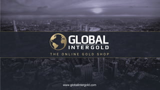 www.globalintergold.com
 