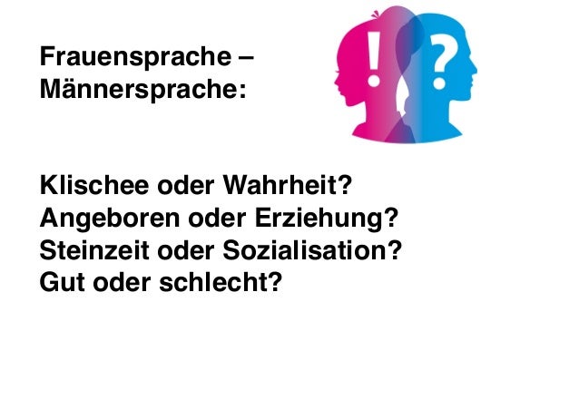 wow! Frauensprache Männersprache? 02