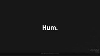 #YouPixCon | @estevaosoares
Hum.
 