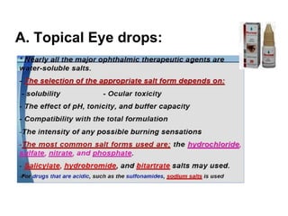 A. Topical Eye drops:
 