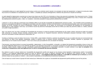 Vers une accessibilité « universelle »


L’accessibilité prônée par le cadre législatif est souvent perçue comme une contrainte venant s’ajouter à la conception de base des équipements. La logique de construction réside
trop souvent en la réalisation d’un équipement pour les « valides », complétée par quelques aménagements à l’attention des personnes en situation de handicap.


Le cadre législatif et réglementaire a pourtant pris la mesure des choses avec dès 1975, la loi d’orientation en faveur des personnes handicapées. Plus récemment la loi du 11 février
2005 et son décret d’application du 17 mai 2006, rend les constructions et les aménagements d’équipements obligatoirement accessibles à tous. Ainsi, à l’horizon 2015, l’ensemble
des établissements recevant du public « créés » et « existants », devra être accessible à chaque personne affectée dans sa mobilité.


L’article R.111-19-2 du Code de la construction et de l’habitation définit ce que doit être l’accessibilité des établissements recevant du public : « Est considéré comme accessible aux
personnes handicapées tout bâtiment ou aménagement permettant, dans des conditions normales de fonctionnement, à des personnes handicapées, avec la plus grande autonomie
possible, de circuler, d'accéder aux locaux et équipements, d'utiliser les équipements, de se repérer, de communiquer et de bénéficier des prestations en vue desquelles cet
établissement ou cette installation a été conçu. Les conditions d'accès des personnes handicapées doivent être les mêmes que celles des personnes valides ou, à défaut, présenter
une qualité d'usage équivalente ».


Ainsi, nous devons avoir une vision universelle de l’accessibilité afin de prendre en compte les situations handicapantes les plus variées: enfants, personnes de petite et de grande
taille, personnes en surpoids, femmes enceintes, personnes âgées, personnes en incapacité temporaire, personnes handicapées physiques (handicaps moteur, sensoriels),
personnes handicapées mentales (déficiences intellectuelles), etc.


Constitue un handicap au sens de l’article 2 de la loi du 11 février 2005, « toute limitation d'activité ou restriction de participation à la vie en société subie dans son environnement par
une personne en raison d'une altération substantielle, durable ou définitive d'une ou plusieurs fonctions physiques, sensorielles, mentales, cognitives ou psychiques, d'un
polyhandicap ou d'un trouble de santé invalidant ». Ainsi, tout à chacun peut ponctuellement vivre une situation de handicap.


C’est pourquoi, nous devons évoluer du concept d’accessibilité « réglementaire » à celui d’accessibilité « universelle » en réalisant des équipements accessibles à chacun et cela, tout
au long des différentes étapes de la vie. Pour atteindre cet objectif, il est nécessaire d’encourager un mouvement coordonné et une prise de conscience générale de tous les acteurs
concernés, maîtres d’œuvre, maîtres d’ouvrage, propriétaires, gestionnaires d’équipements ou responsables associatifs. Ce guide s’adresse à eux, pour la conception et la
construction d’équipements neufs mais également pour la mise en accessibilité des piscines existantes.


Pour élaborer ce guide, le groupe national pour l’accessibilité des équipements sportifs s’est appuyé sur les principaux textes législatifs et réglementaires relatifs à l’accessibilité.
Toutefois, si ces exigences réglementaires servent de cadre de référence pour rendre un bâtiment accessible, elles ne constituent qu’un élément de base. La circulaire
interministérielle n°DGUHC 2007-53 du 30 novembre 2007 précise d’ailleurs : « Les obligations fixées dans l’arrêté du 1er août 2006 ne constituent qu’un minimum qui doit être
amélioré chaque fois que possible en s’aidant […] des conseils de spécialistes ou de représentants de personnes handicapées ».

C’est cet esprit qui a animé l’action du groupe de travail national pour l’élaboration de ce guide sur l’accessibilité des équipements sportifs spécifiques que sont les piscines.



- POLE RESSOURCES NATIONAL SPORT ET HANDICAPS -                                                                                                                                       -1-
 