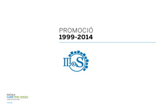 Promoció
1999-2014
 