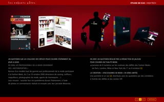 1.
2.
Un quotidien sur les coulisses des défilés pour couvrir l’événement au
jour le jour.
En 2006, les professionnels de la mode deviennent
des « MOTOREPORTERS »
Remise d’un modèle haut de gamme aux professionnels de la mode participant
à la Fashion Week, du 2 au 10 octobre 2006 (directeurs de casting, coiffeurs,
maquilleurs, photographes de mode, agents de mannequins …).
Leur mission : raconter leur vie quotidienne durant l’événement, à l’aide
de photos et commentaires réalisés et envoyés avec leur portable Motorola.
En 2007, un quotidien réalisé par la rédaction de Jalouse
pour couvrir l’actualité mode.
◢ parution de 8 numéros sur les coulisses des défilés des Fashion Weeks
de Paris, Londres, Milan et New-York (du 1er
au 8 octobre) [1].
La création  « d’accessoires de mode » en série limitée.
Une pochette et un sac [2], distribués avec les quotidiens par des comédiens
à l’entrée des défilés et des soirées VIP.
RETOUR1 2 3
ÉTUDE DE CAS┃High Tech
 