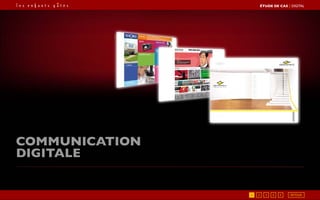 communication
digitale
ÉTUDE DE CAS┃digital
1 2 3 4 5 RETOUR
 