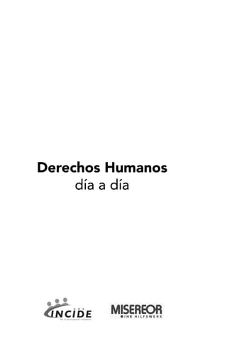 Derechos Humanos día a día
Cumaná, Venezuela, 2022
Incide, Fundación de
Derechos Humanos del estado Sucre
Calle Bolívar, Q...
