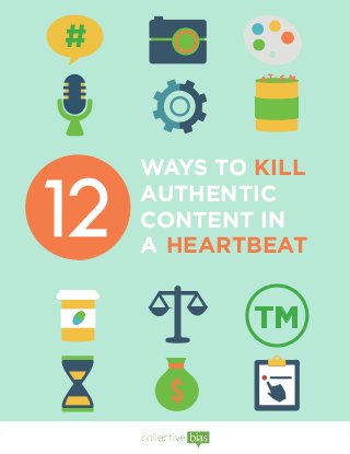 1
#
TM
WAYS TO
AUTHENTIC
CONTENT IN
A
KILL
HEARTBEAT
MA STL
 
