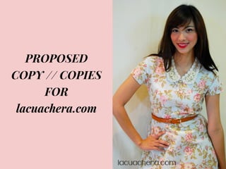 PROPOSED
COPY // COPIES
FOR
lacuachera.com

 