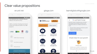 Proprietary + ConfidentialProprietary + Confidential
Clear value propositions
en.unir.net gbsge.com learndigital.withgoogle.com
 