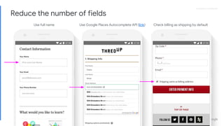 Proprietary + ConfidentialProprietary + Confidential
Use Google Places Autocomplete API (link) Check billing as shipping by default
Reduce the number of fields
Use full name
 