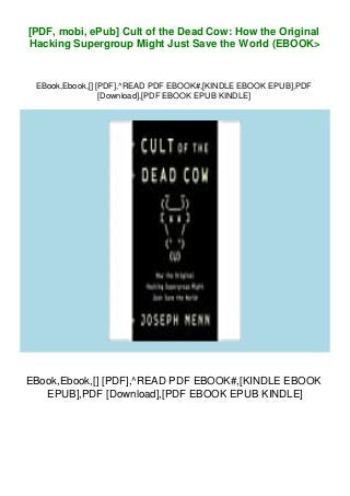 [PDF, mobi, ePub] Cult of the Dead Cow: How the Original
Hacking Supergroup Might Just Save the World (EBOOK>
EBook,Ebook,[] [PDF],^READ PDF EBOOK#,[KINDLE EBOOK EPUB],PDF
[Download],[PDF EBOOK EPUB KINDLE]
EBook,Ebook,[] [PDF],^READ PDF EBOOK#,[KINDLE EBOOK
EPUB],PDF [Download],[PDF EBOOK EPUB KINDLE]
 