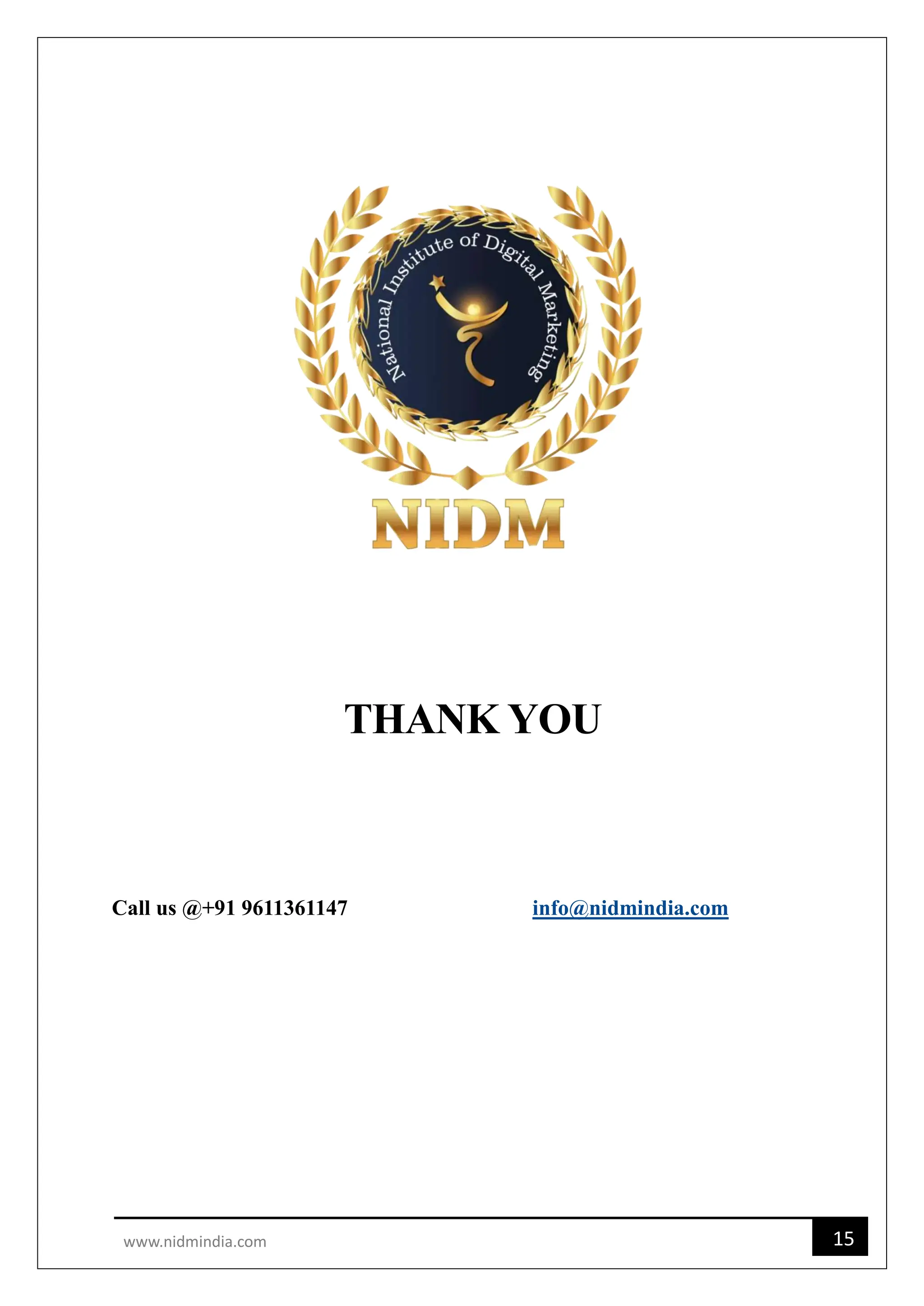 15
www.nidmindia.com
THANK YOU
Call us @+91 9611361147 info@nidmindia.com
 