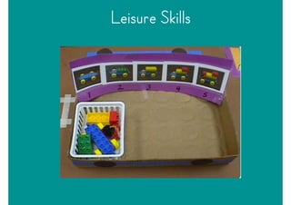 Leisure Skills
 